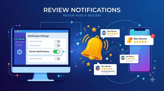 How to Set Up Review Notifications So Important Customer Feedback Is Never Missed