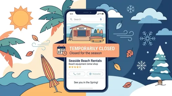How to Manage Google Business Profiles for Seasonal Business Closures
