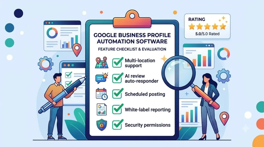 What to Look for When Evaluating Google Business Profile Automation Software